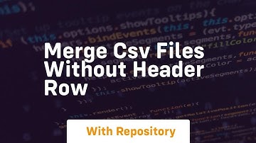 Merge csv files without header row