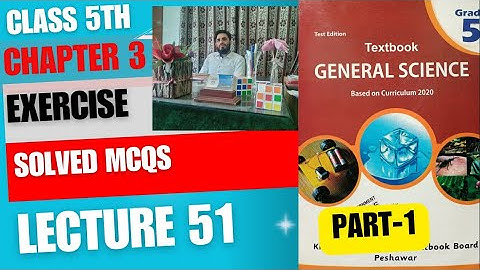 Class 5th: General Science| Chapter 3| solved MCQs
