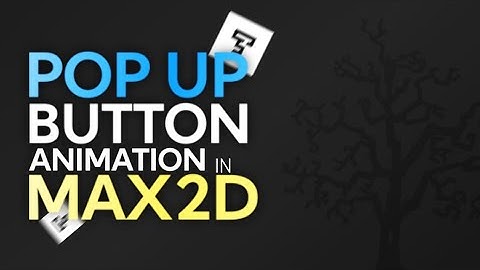 button animation in max2d game maker for mobile