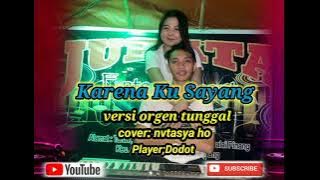 Kerena Ku Sayang_versi orgen tunggal_zona ganjur remix Kalimantan_(cover nvtasya ho)