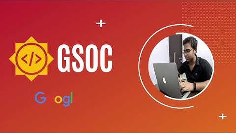 Google Summer of Code | All about GSOC 2021