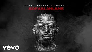 Prince Kaybee - Sofaslahlane (Visualizer) ft. Nokwazi chords