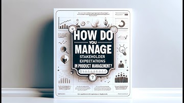 Mastering Stakeholder Expectations in Product Management