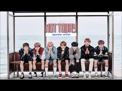 BTS (防弾少年団) - Not Today (Japanese ver.)