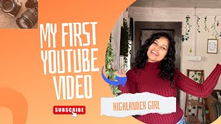 My first youtube video || my first vlog || Introduction video || Highlander Girl