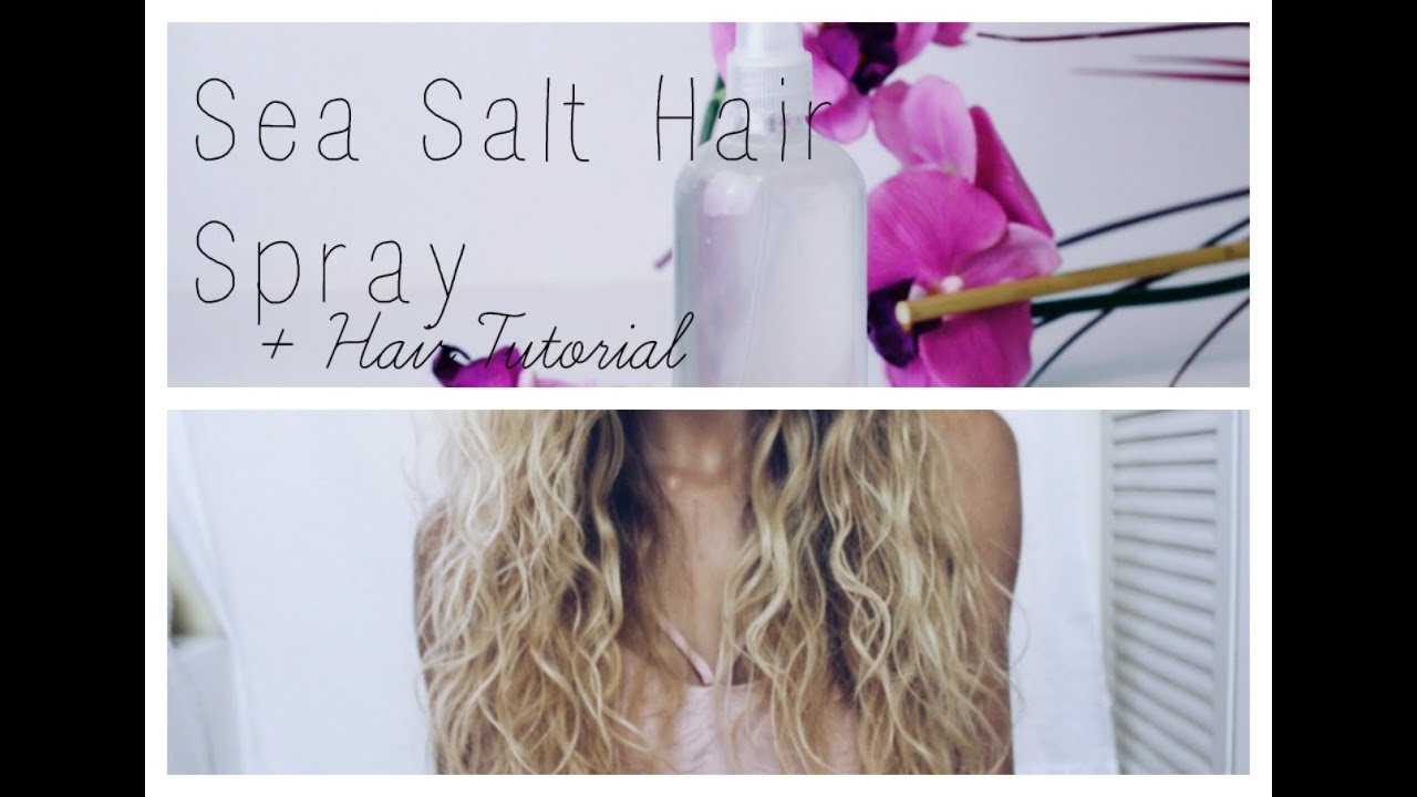 Sea Salt Hair Spray DIY + Beach Hair Tutorial YouTube
