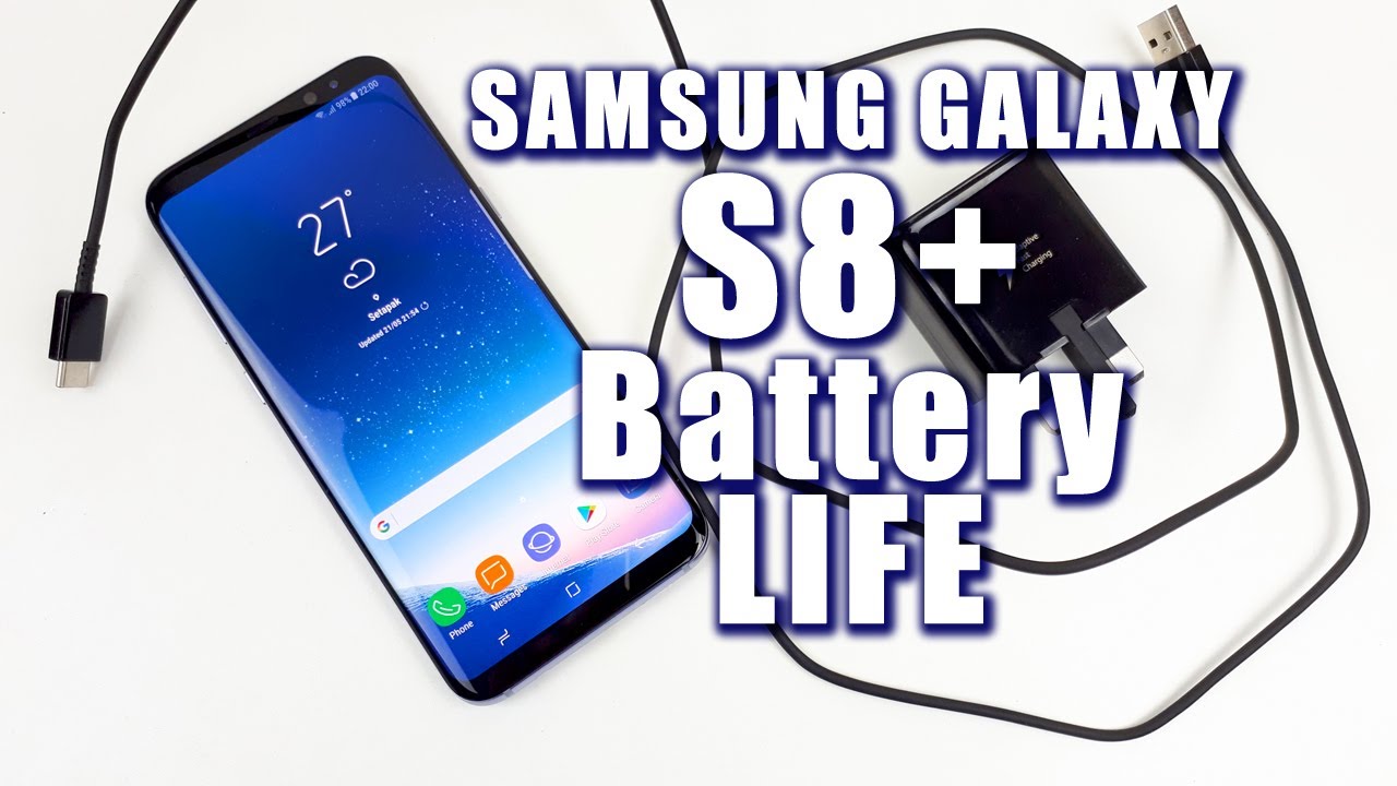 Samsung Galaxy S8+ Battery Life Test YouTube