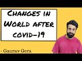 World after Covid Crisis | Corona virus | Changes in World after Covid-19 | Impact of Covid 19