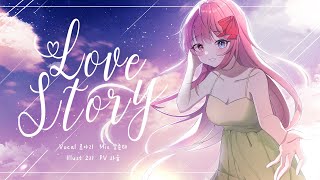 【 로아리 】 「 Love story - 볼빨간사춘기 」 (cover)