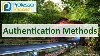 Authentication Methods - N10-008 CompTIA Network+ : 4.1 Net Worth