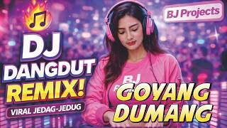 DJ GOYANG DUMANG VIRAL‼️ DJ DANGDUT REMIX JEDAG JEDUG FULL BASS 2026 | BJ PROJECTS