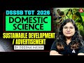 DSSSB TGT Domestic Science 2026 | Sustainable Development & Advertisement | Prerna Verma