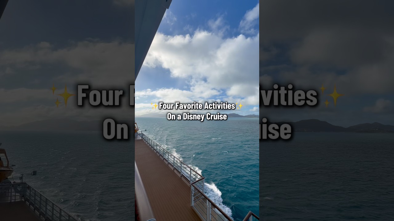 Four Favorite Activities on a Disney Cruise ✨