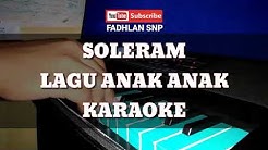 SOLERAM KARAOKE LAGU ANAK ANAK RIAU  - Durasi: 2:03. 