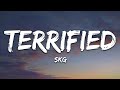 SKG - TERRIFIED (Lyrics) [7clouds Release]