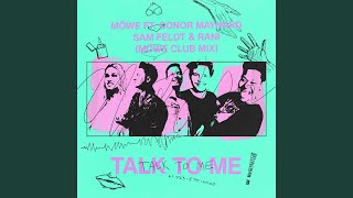 Talk To Me (Möwe Club Mix) (feat. Conor Maynard, Sam Feldt & RANI)