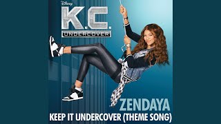 Keep It Undercover (Theme Song From 'K.C. Undercover')