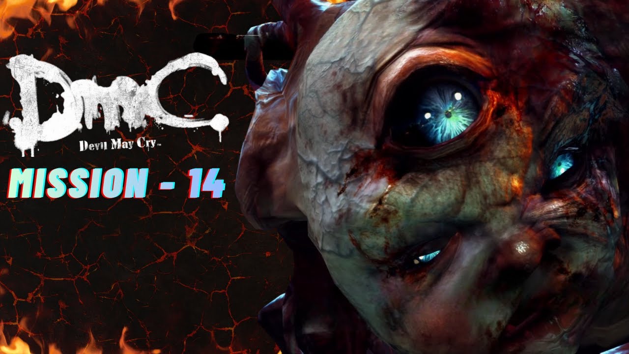 DmC: Devil May Cry [2013] — Mission 14 : Last Dance | Son of Sparda Difficulty | HQ Gameplay