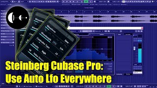 Steinberg Cubase Pro: Use Auto Lfo Everywhere