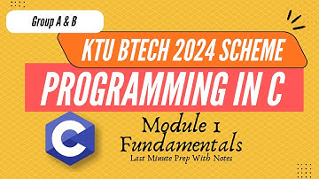 Programming in C | Module 1 | KTU BTECH 2024 Scheme (Group A & B)