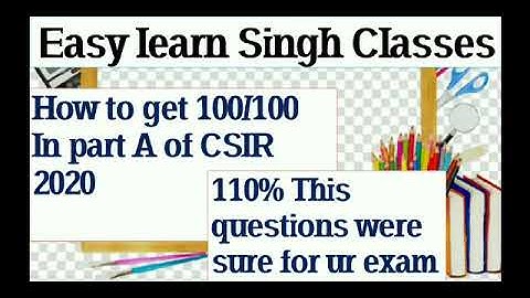How to Score 100% Marks in CSIR-2020 Part-A | 110% sure questions in CSIR 2020|By Nandini Singh