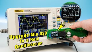 Upgrade DIY Mini DSO to a Real Oscilloscope with Awesome Features