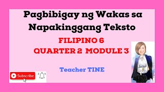FILIPINO 6 QUARTER 2 MODULE 3-Pagbibigay ng Wakas sa Napakinggang Teksto
