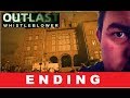 Outlast Whistleblower: The End