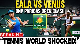 Epic Clash! Alexandra Eala Battles Tennis Icon Venus Williams at BNP Paribas Open