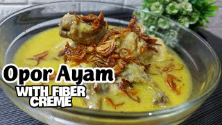 #29 - Resep Opor Ayam simple dan Gurih Tanpa Santan || Opor Ayam With Fiber Creme