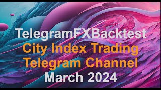 March 2024 Backtest of City Index Trading Channel  https://t.me/CITY_INDEX_TRADINGS #telegramsignals