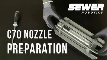 Sewer Robotics C70 Video Nozzle preparation