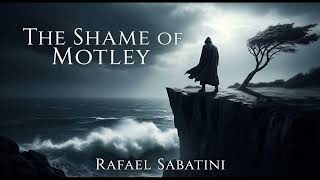 The Shame of Motley. Rafael Sabatini. Chapter 7-13. screenshot 3