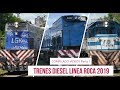 Trenes Diesel Linea Roca 2019 -Compilado PARTE 1-