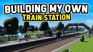 Building My Own TRAIN STATION in Roblox