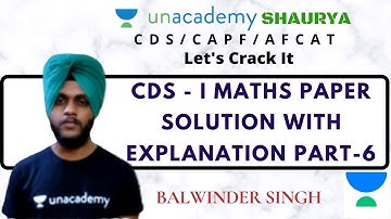 CDS 2020 - I | MATHS PAPER SOLUTION WITH EXPLANATION PART- VI by Balwinder Singh