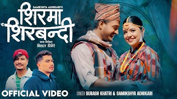 Shirma Shirbandi - Samikshya Adhikari | Subash Khatri | Prabhat Pal Thakuri | New Nepali Song