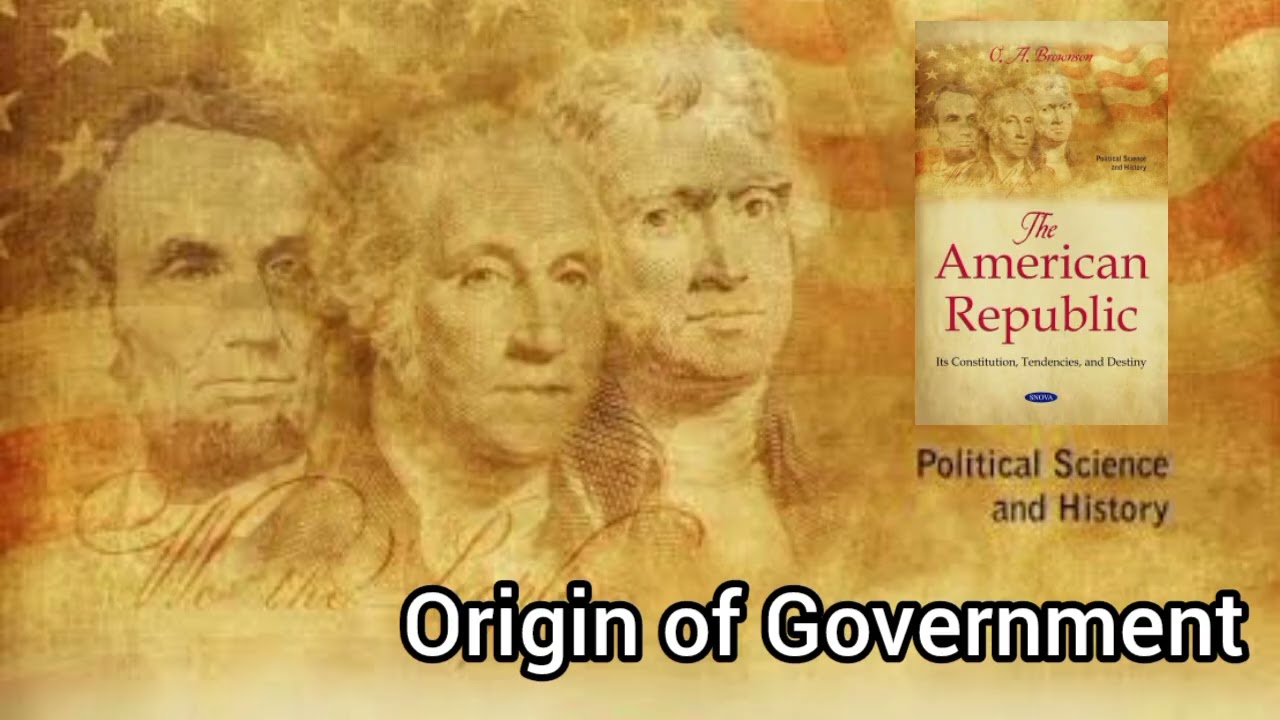 The American Republic | Orestes A. Brownson | Ch 03 | Constitution & Political Philosophy