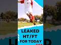 LEAKED HT/FT FIXED MATCHES, FIXED HT/FT#betting #youtubeshorts #shortvideo