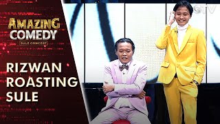 Takut Di Coret Dari KK! Rizwan Roasting Ayah Sule | AMAZING COMEDY GTV