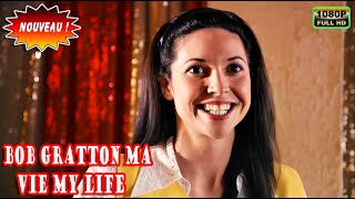 Bob Gratton Ma Vie My Life Nouvelle 2025 😂 Saison 2025 Épisode 3 😂 Comédie Québécoise Ultime