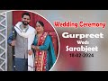 Live wedding ceremony  gurpreet  sarabjeet  18 feb 2024