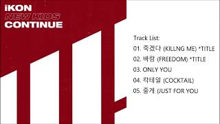 [FULL ALBUM] iKON - NEW KIDS: CONTINUE (Mini Album)