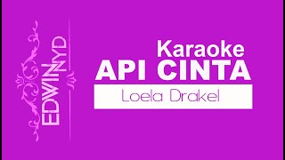 Karaoke Api Cinta Loela Drakel Cover Edwin Nyd