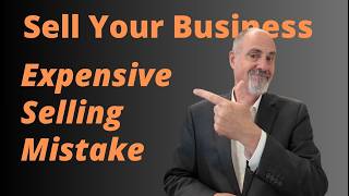 The Business Sale Mistake That Costs You Six Figures