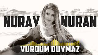 Nuray Nuran - Vurdum Duymaz Resimi