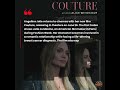 First Look at Angelina Jolie’s Couture Reveals Powerful Paris Drama