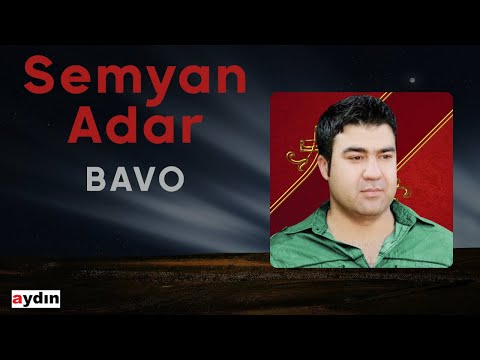 Semyan Adar - Bavo (2021 © Aydın Müzik)