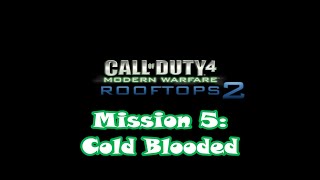COD4: Rooftops 2 - Cold Blooded (Mission 5)