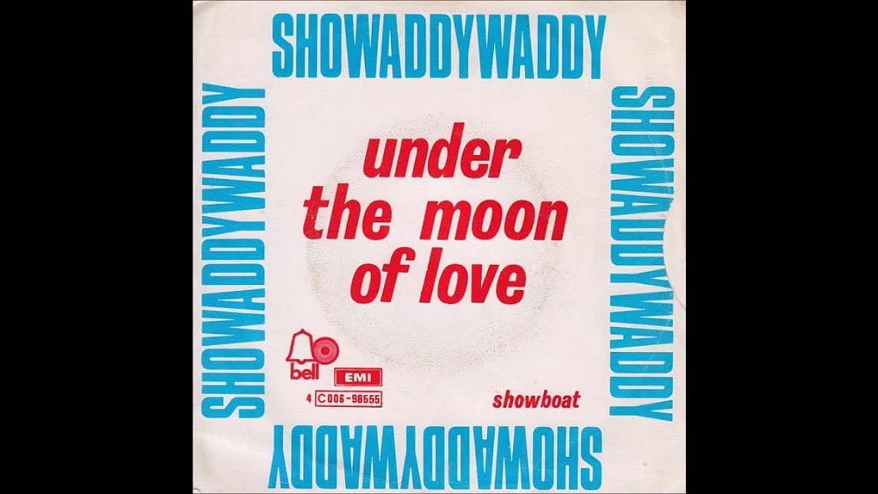 Showaddywaddy Under The Moon Of Love (1976) YouTube Showaddywaddy Under The Moon Of Love (1976) YouTube